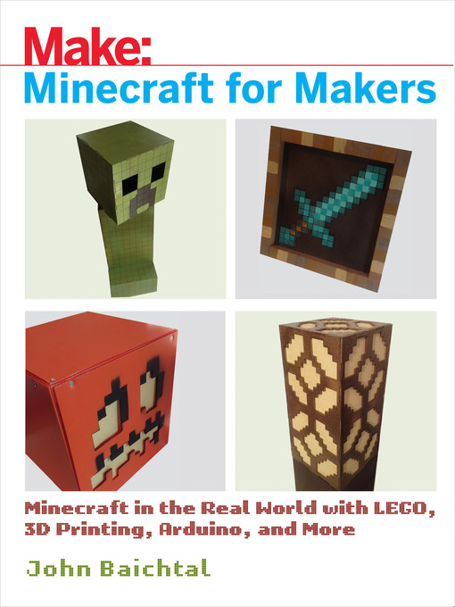 Title details for Minecraft for Makers by John Baichtal - Available